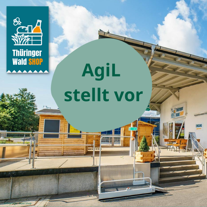 Praxisbeispiel, Best Practice, AgiL Sachsen, Regionale Wertschöpfung, Lebensmittel, Sachsen, sächsisch, regional, aus anderen regionen, über den tellerrand, AgiL stellt vor, Thüringer Wald Shop